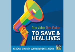 National Minority Donor Awareness Month