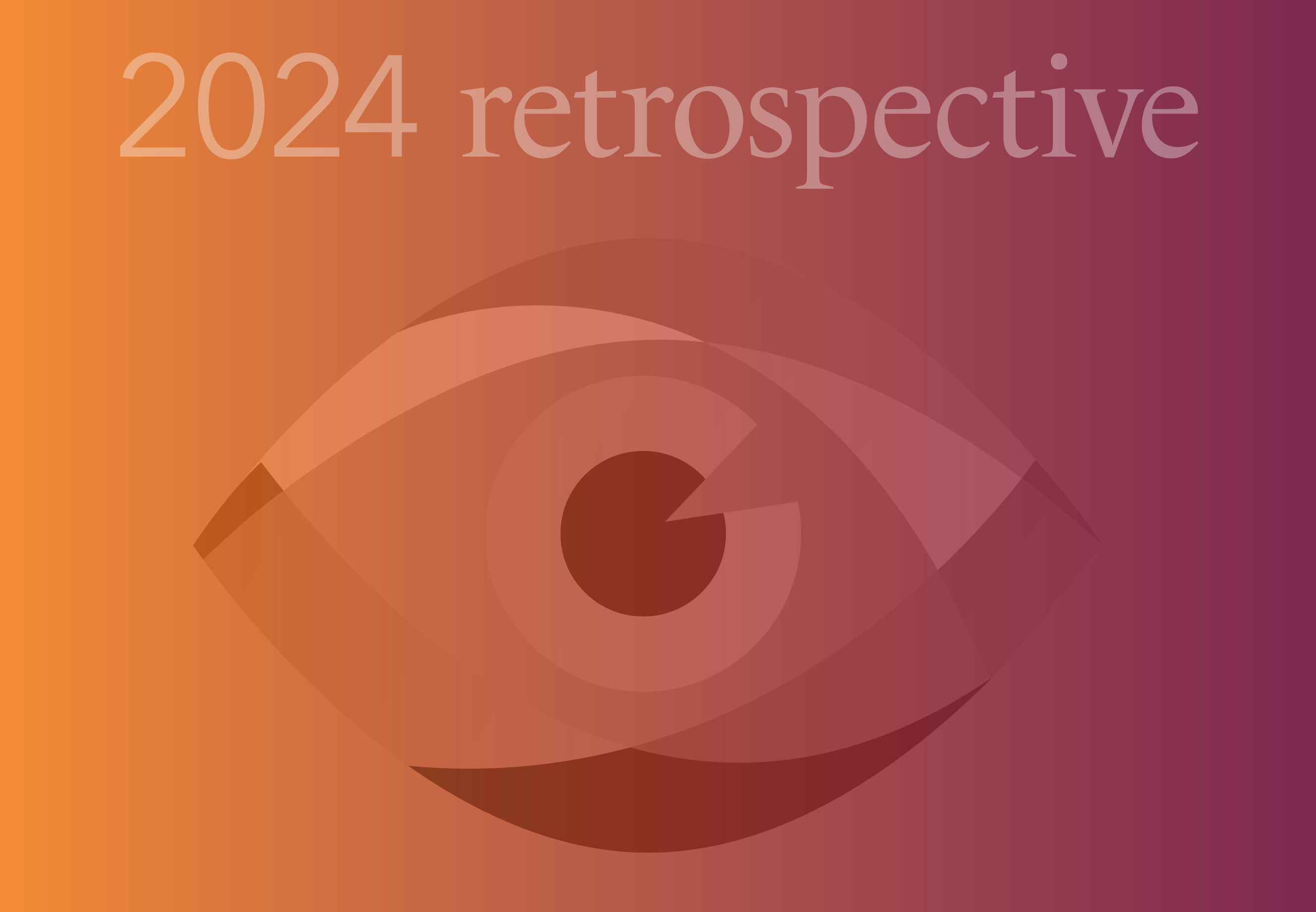 2024 retrospective